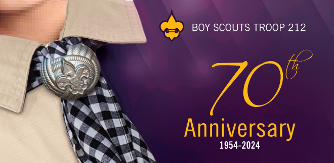 Join Troop 212 Celebrating 70 years of Scouting!